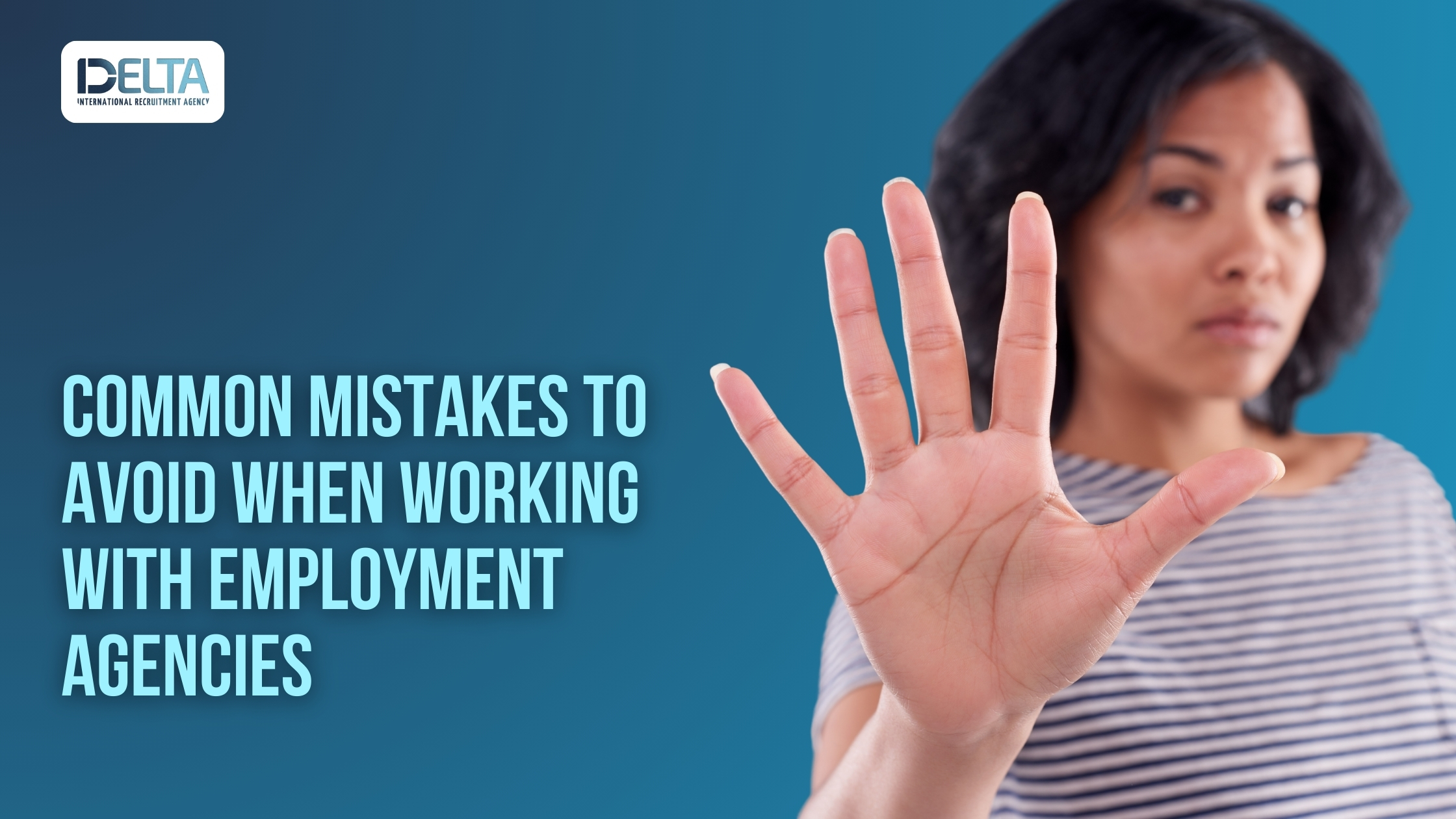 Common Mistakes to Avoid When Working with Employment Agencies